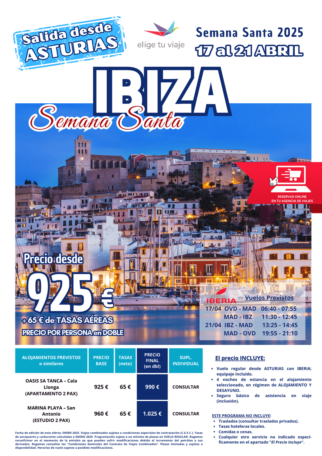 IBIZA, Semana Santa 2025 desde Oviedo (Asturias) en vuelo regular, 5 días/4 noches;  incluye vuelos vía Madrid, 4 noches en alojamiento seleccionado en AD y seguro básico de inclusión, para Agencias de Viajes con Elige tu Viaje.